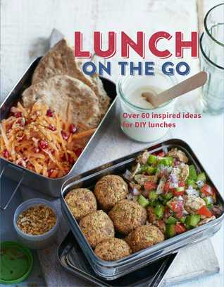 Download Lunch on the Go: Over 60 inspired ideas for DIY lunches - Ryland Peters & Small | ePub