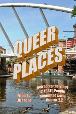 Download Queer Places, Vol. 2.2 (Color Edition): Retracing the Steps of Lgbtq People Around the World - Elisa Rolle file in ePub