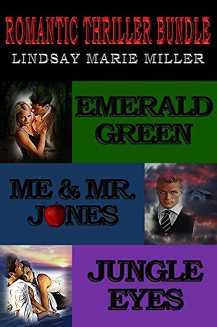 Read Romantic Thriller Bundle: Emerald Green, Me & Mr. Jones, Jungle Eyes - Lindsay Marie Miller file in PDF