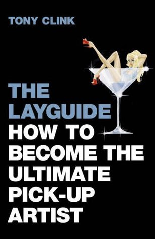 Read online The Layguide: How to become the ultimate pick-up artist - Tony Clink file in PDF