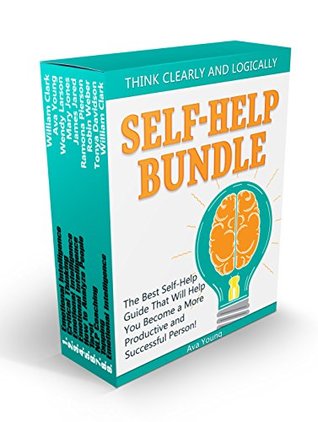 Read online Self-Help BUNDLE: The Best Self-Help Guide That Will Help You Become a More Productive and Successful Person! (success, self-help, emotional intelligence) - William Clark | ePub
