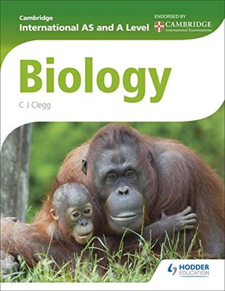 Read Cambridge International AS and A Level Biology - C.J. Clegg | PDF