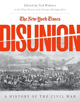 Download The New York Times Disunion: A History of the Civil War - Edward L Widmer file in PDF