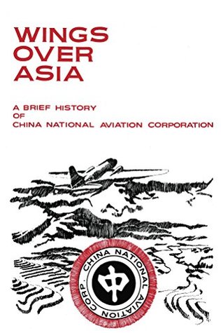 Download Wings Over Asia: A Brief History of Chinese National Aviation Corporation - Barbara Evenson file in PDF