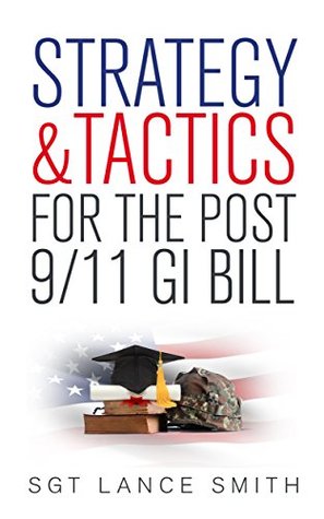 Download Strategy and Tactics for the Post 9/11 GI Bill - Lance Smith | PDF