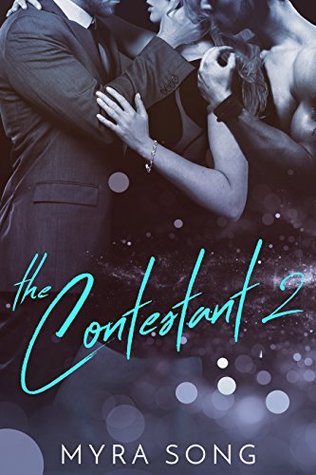 Read online The Contestant 2 (M/M/F Billionaire Romance): An Alpha Menage Romance - Myra Song file in ePub