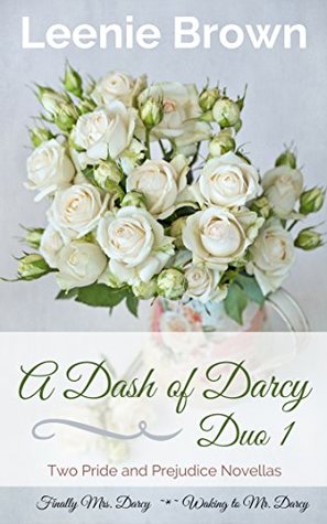 Read online A Dash of Darcy Duo 1: Two Pride and Prejudice Novellas - Leenie Brown file in ePub