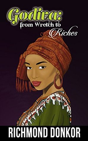 Download Godiva-From Wretch to Riches: How One Woman Turned Her Failure - Richmond Donkor file in PDF