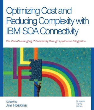 Download Optimizing Cost and Reducing Complexity with IBM SOA Connectivity - Jim Hoskins file in ePub
