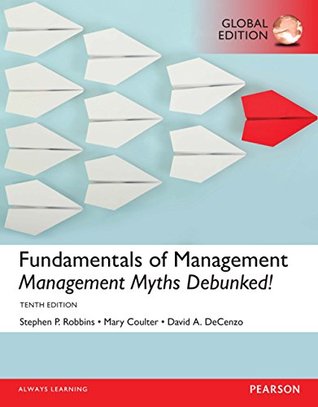 Read Fundamentals of Management: Management Myths Debunked!, Global Edition (Blueprints) - Stephen P. Robbins file in PDF