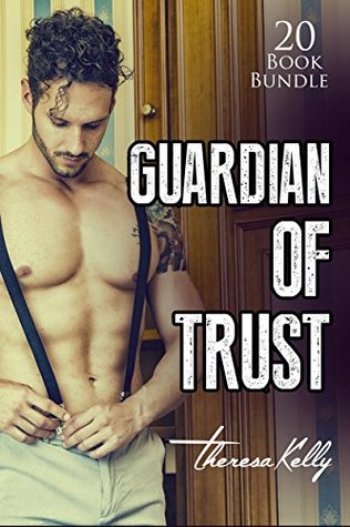 Download Erotica: Guardian Of Trust (New Adult Romance Multi Book Mega Bundle Erotic Sex Tales Taboo Box Set)(New Adult Erotica, Contemporary Coming Of Age Fantasy, Fetish) - Theresa Kelly | ePub