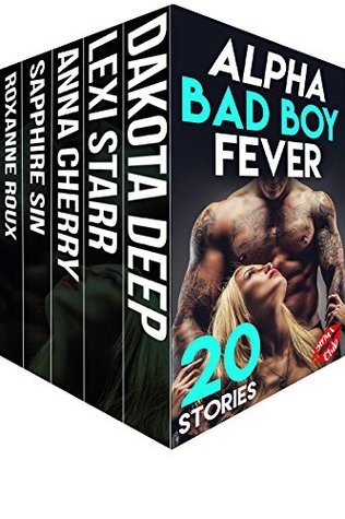 Read EROTICA: Alpha Bad Boy Fever 20 Naughty Stories Bundle Box Set: Virgin First Time Motorcycle Club Outlaw Romance Bad Boy Billionaire Cowboy Erotic Historical Romance Western Erotic Stretched Too Big - Sapphire Sin | ePub