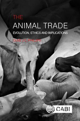 Read The Animal Trade: Evolution, Ethics and Implications - Clive J C Phillips | PDF
