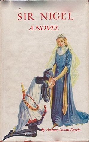 Download Sir Nigel by Arthur Conan Doyle 1906 ( NOVEL) - Arthur Conan Doyle | PDF