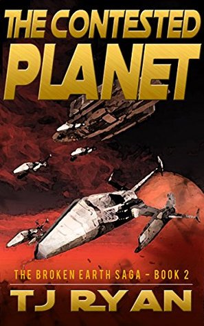 Read The Contested Planet (The Broken Earth Saga Book 2) - T.J. Ryan | ePub