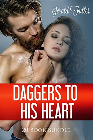 Read online Erotica: Daggers To His Heart (New Adult Romance Multi Book Mega Bundle Erotic Sex Tales Taboo Box Set)(New Adult Erotica, Contemporary Coming Of Age Fantasy, Fetish) - Jerald Fuller | PDF