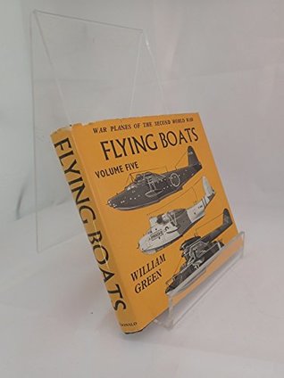 Read War Planes of the Second World War: Flying Boats, Vol.5 - William Green file in PDF