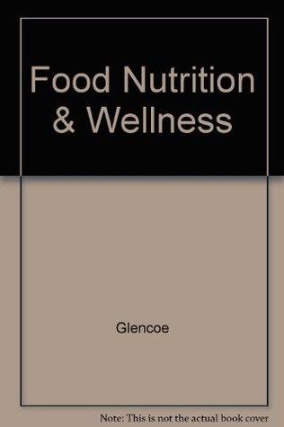 Read online Food, Nutrition & Wellness, Student Activity Workbook, Teacher's Annotated Edition - Glencoe | ePub