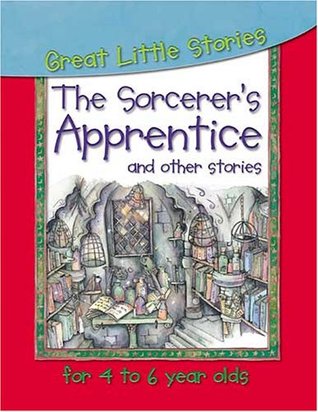 Download The Sorcerer's Apprentice and Others (Great Little Stories for 7 to 9 Year Olds) - Paula Borton | ePub