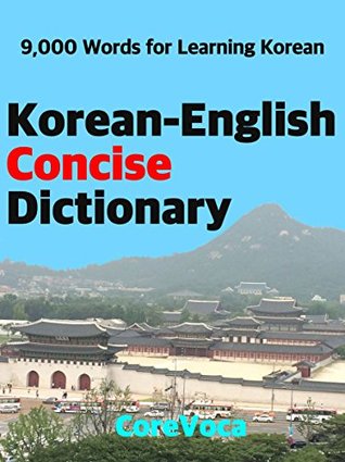Download Korean-English Concise Dictionary: How to learn essential Korean vocabulary with a simple method for school, exam, and business - Taebum Kim | PDF
