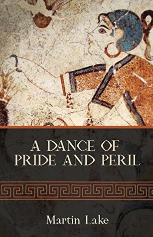 Read A Dance of Pride and Peril: dreams and destiny - Martin Lake file in ePub