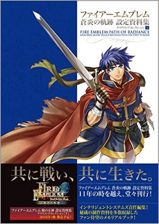 Read online Fire Emblem Path of Radiance Memorial Book Tellius Recollection: The First Volume - Intelligent Systems file in ePub