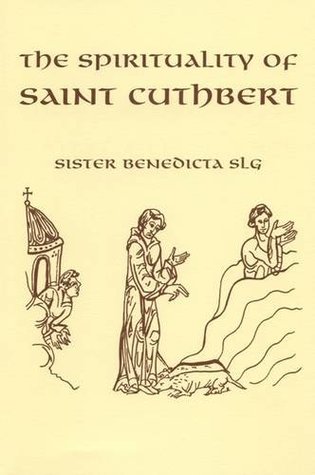 Read The Spirituality of Saint Cuthbert (Fairacres Publications) - Benedicta Ward file in ePub