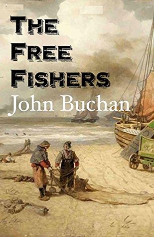 Download The Free Fishers (Annotated): With Biographical Introduction - John Buchan file in ePub