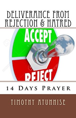 Download 14 Days Prayer of Deliverance From Rejection & Hatred - Timothy Atunnise | PDF