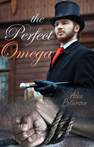 Download The Perfect Omega (an Alpha/Omega historical novel) - Alex Petersen file in ePub