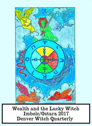 Read Wealth and the Lucky Witch (Denver Witch Quarterly Imbolc/Ostara 2017) - Denver Witch Quarterly | PDF