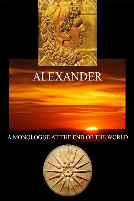 Read Alexander: A Monologue at the End of the World - Costas Komborozos file in PDF