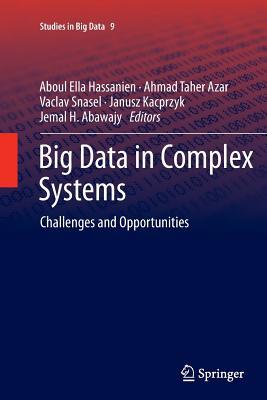 Read online Big Data in Complex Systems: Challenges and Opportunities - Aboul-Ella Hassanien file in ePub