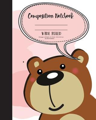 Read Primary Composition Book - Fairy: Wide Ruled Kids School Exercise Book with Bear: Blank Ruled Composition Notebook for College School/Teacher/Office/Student - NOT A BOOK | PDF