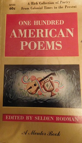 Read One Hundred American Poems - A Rich Collection of Poetry From Colonial Times to the Present - Shelden Rodman file in PDF