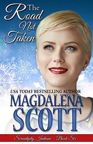 Read The Road Not Taken (Serendipity, Indiana Book 6) - Magdalena Scott | PDF