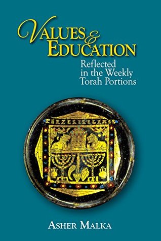 Download Values & Education: Reflected in Weekly Torah Portions - Dr. Rabbi Asher Malka file in ePub