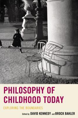 Read online Philosophy of Childhood Today: Exploring the Boundaries - Brock Bahler | PDF