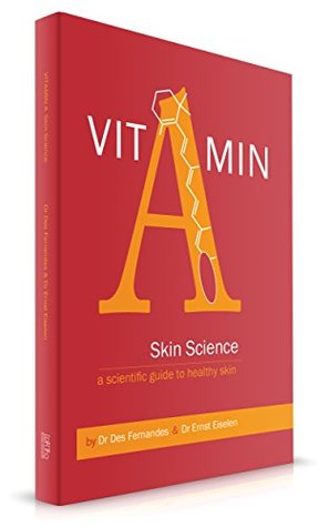 Read VITAMIN A SKIN SCIENCE: A scientific guide to healthy skin - Desmond Fernandes file in PDF