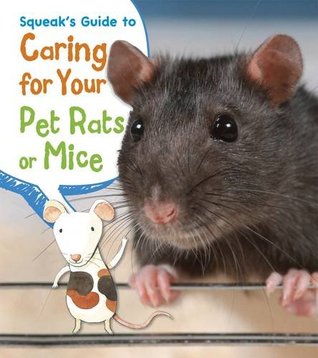 Read Squeak's Guide to Caring for Your Pet Rats or Mice - Isabel Thomas file in ePub