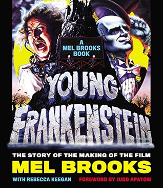 Read online Young Frankenstein: A Mel Brooks Book: The Story of the Making of the Film - Mel Brooks file in ePub