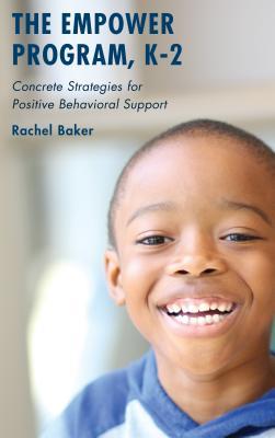 Read online Empower Program, K 2: Concrete Strategies for Positive Behavioral Support - Rachel Baker file in ePub