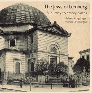 Download The Jews of Lemberg: A Journey to Empty Places - Heleen Zorgdrager | PDF