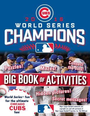 Read online Chicago Cubs 2016 World Series Champions: The Big Book of Activities - Peg Connery-Boyd file in PDF