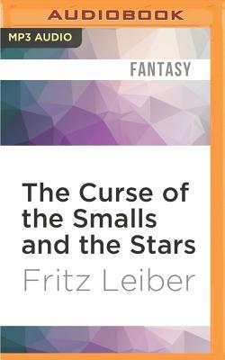 Read online The Curse of the Smalls and the Stars: A Fafhrd and the Gray Mouser Adventure - Fritz Leiber file in PDF
