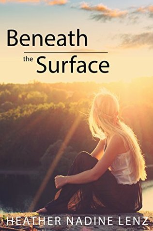 Read Beneath the Surface: The Lies We Tell, The Secrets We Keep - Heather Nadine Lenz | ePub