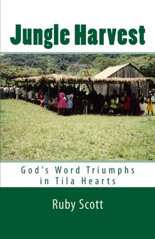 Download Jungle Harvest: God's Word Triumphs in Tila Hearts - Ruby Scott | PDF