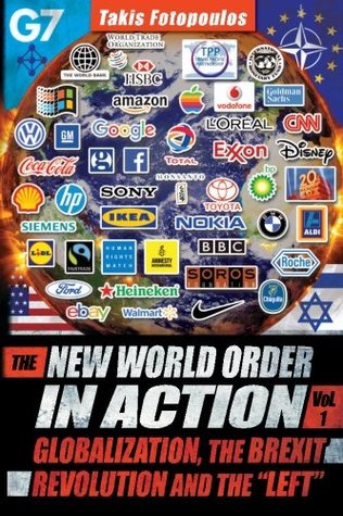 Download The New World Order in Action, Vol. 1: Globalization, the Brexit Revolution and the Left - Takis Fotopoulos file in PDF