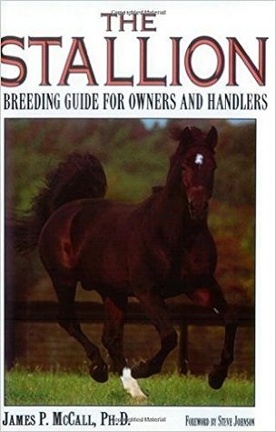 Read The Stallion: A Breeding Guide for Owners and Handlers - Jim McCall file in PDF
