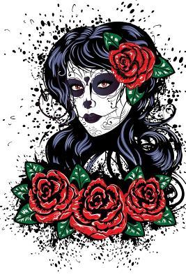 Read online Awesome Day of the Dead Girl with Red Roses Journal: 150 Page Lined Notebook/Diary - Benton Press file in PDF